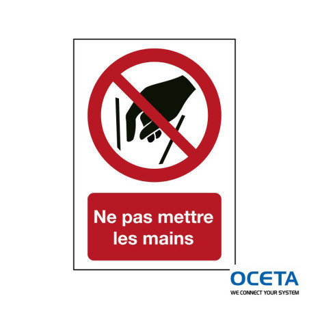 P/P015/FR432/TW-148X210-1 Signalisation ISO -  Ne pas mettre les mains