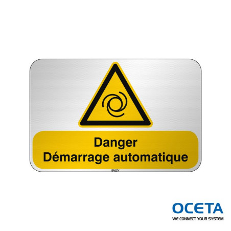 Panneau de sécurité ISO — Danger Démarrage automatique