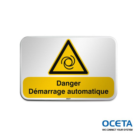 Panneau de sécurité ISO – Danger Démarrage automatique